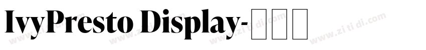 IvyPresto Display字体转换 IvyPresto Display字体转换